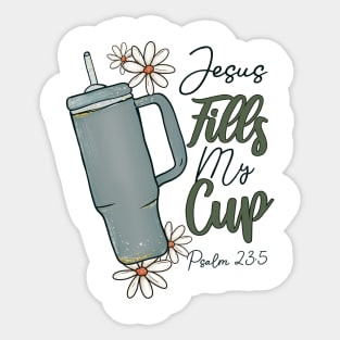 Jesus Fills My Cup Sticker